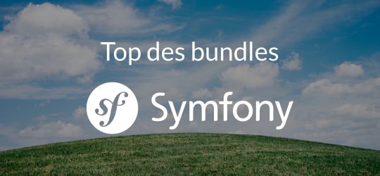 Quel est le top des bundles Symfony les plus utilisés ?