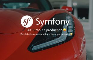 Que vaut Symfony-UX/Turbo en production ?